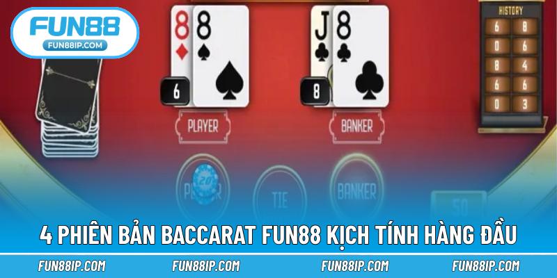 4 phiên bản Baccarat FUN88 kịch tính hàng đầu