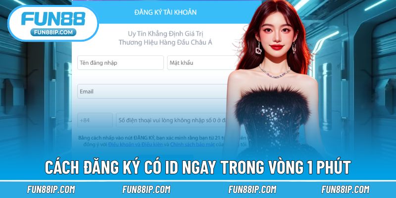 Cách đăng ký có ID ngay trong vòng 1 phút
