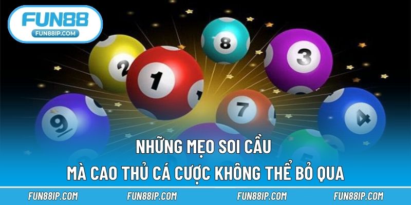 Những mẹo soi cầu mà cao thủ cá cược không thể bỏ qua