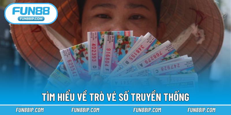 Tìm hiểu về trò vé số truyền thống